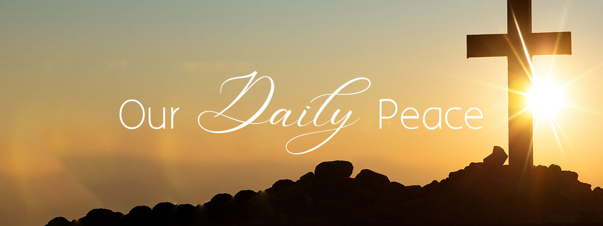 Our Daily Peace